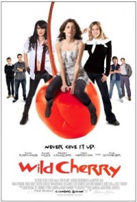 Wild Cherry - Pactul adolescentelor (2009)